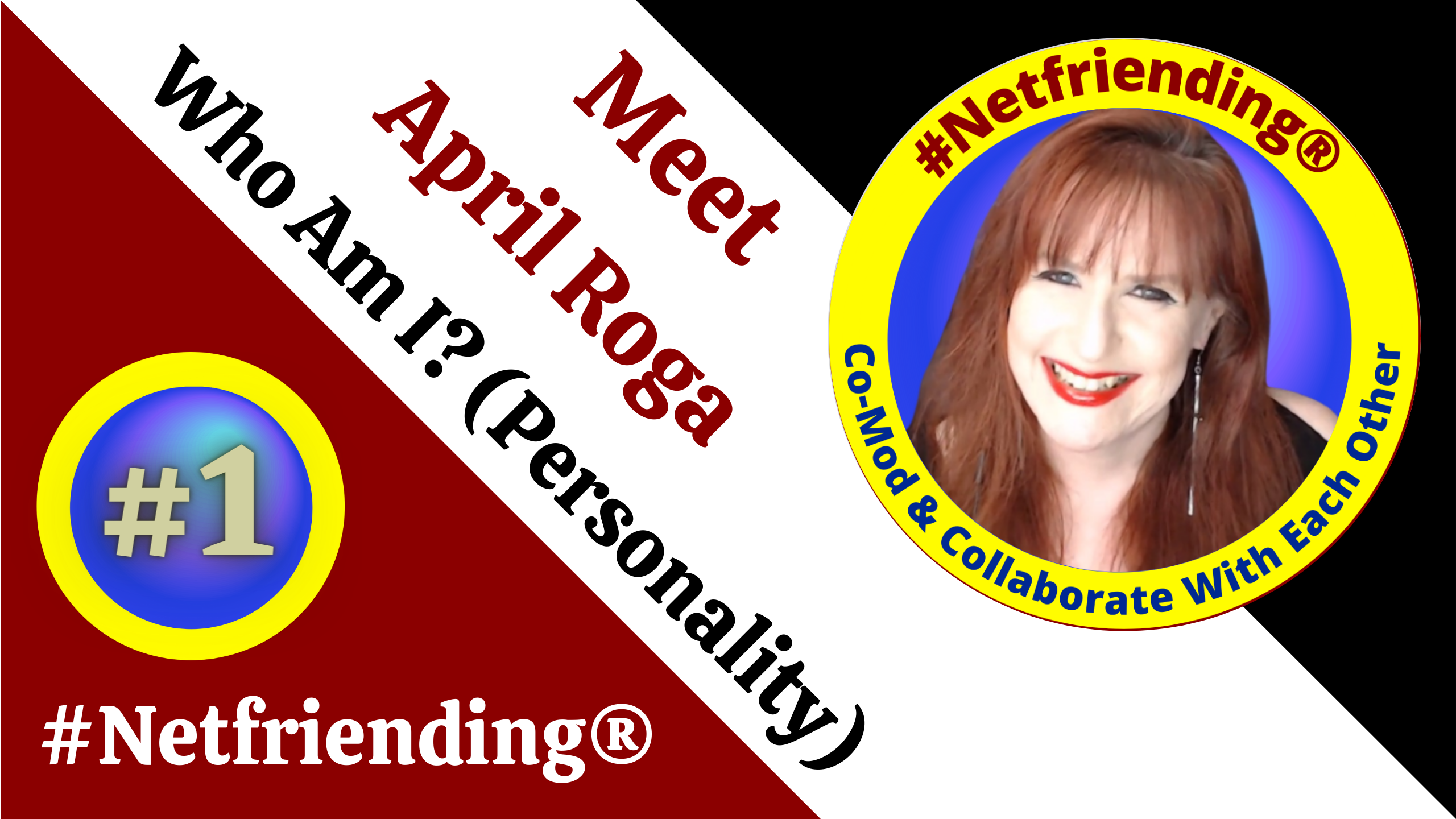 Meet Me Video #1 — Who Am I? (Personality) - April Roga (AKA April 2.0)