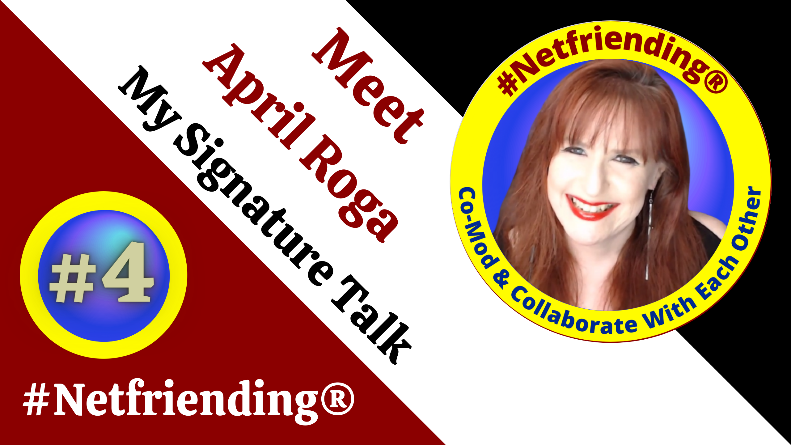 Meet Me Video #4 — My Signature Talk - April Roga (AKA April 2.0)